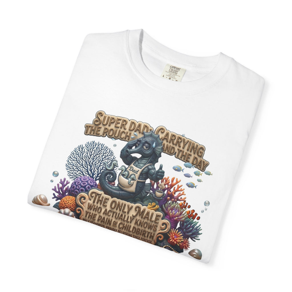 Seahorse dad 27.18Unisex Garment-Dyed T-shirt